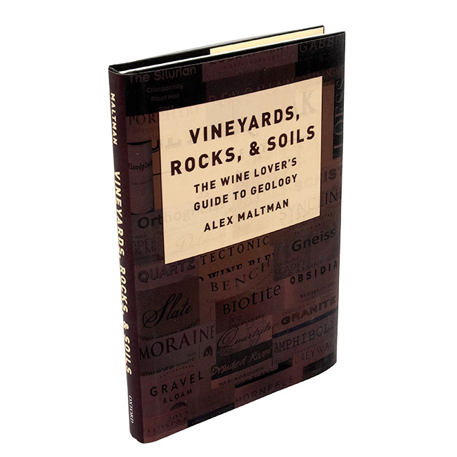 Vineyards, rocks & soils, Alex Maltman - The wine lover's guide to geology