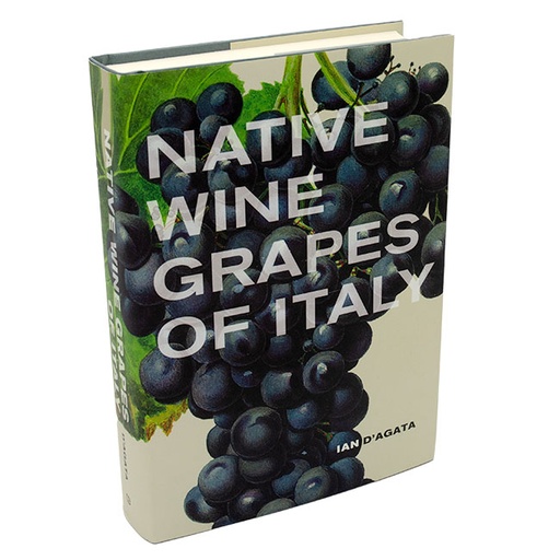 [9780520272262] NATIVE WINE GRAPES OF ITALY, IAN D'AGATA